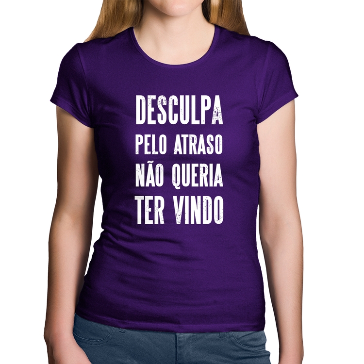 Baby Look Algodão Desculpa pelo atraso não queria ter vindo - Roxa