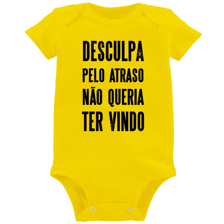 Body Bebê Desculpa pelo atraso não queria ter vindo - Amarelo