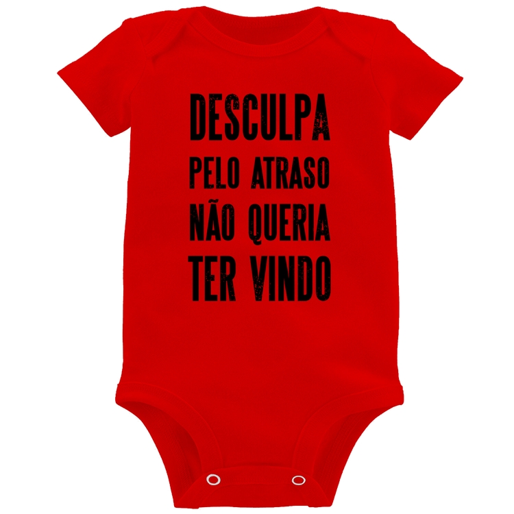 Body Bebê Desculpa pelo atraso não queria ter vindo - Vermelho