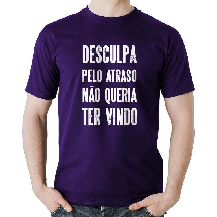 Camiseta Algodão Desculpa pelo atraso não queria ter vindo - Roxa