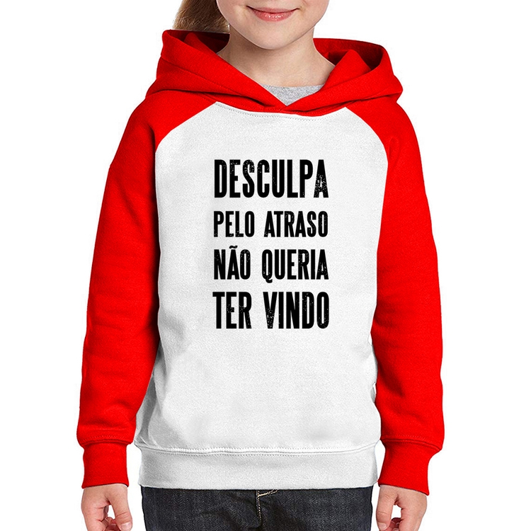 Moletom Infantil Desculpa pelo atraso não queria ter vindo - Branco/Vermelho
