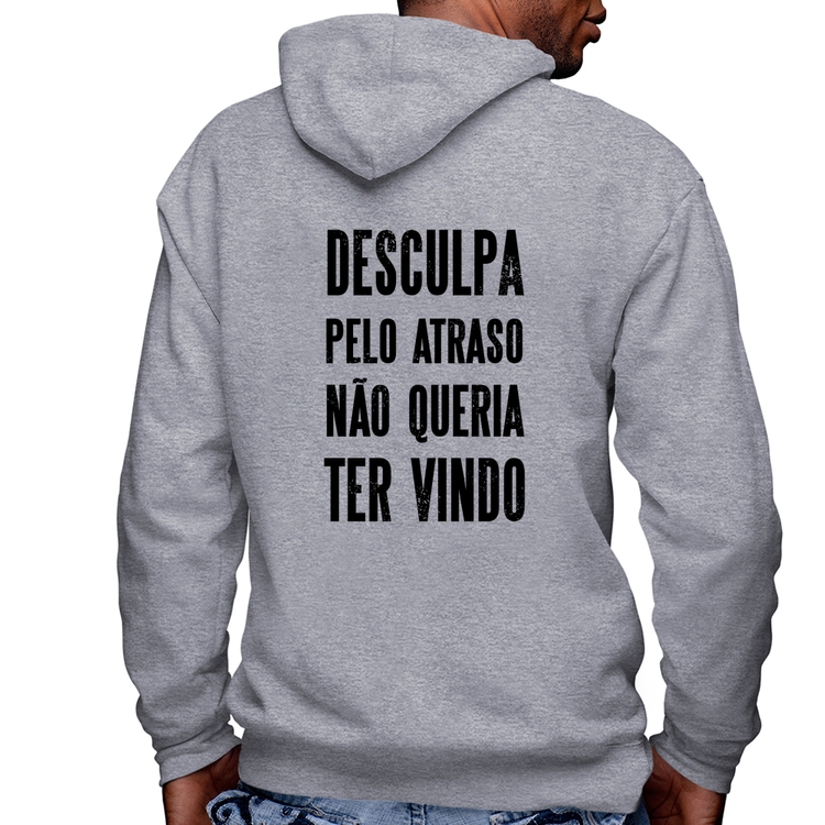 Blusa Moletom Desculpa pelo atraso não queria ter vindo Masculina com Capuz e Zíper - Mescla