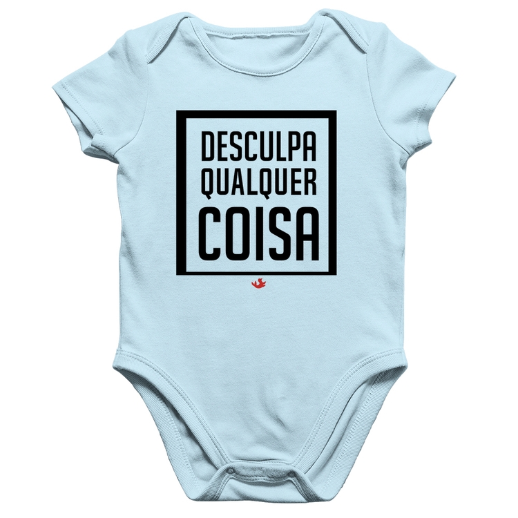 Body Bebê Algodão Desculpa Qualquer Coisa - Azul Bebê