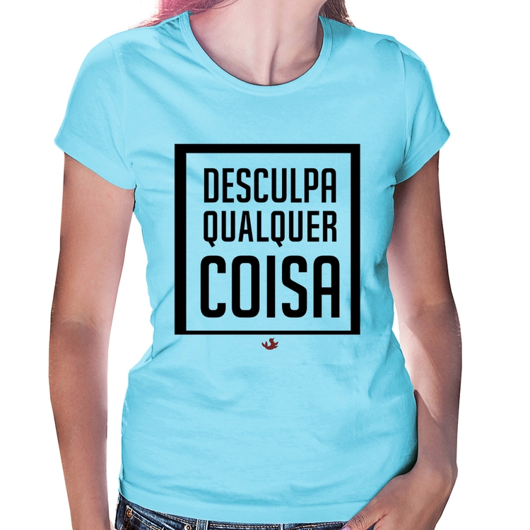 Baby Look Desculpa Qualquer Coisa - Azul Bebê