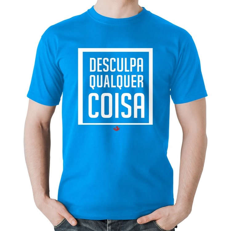 Camiseta Algodão Desculpa Qualquer Coisa - Azul