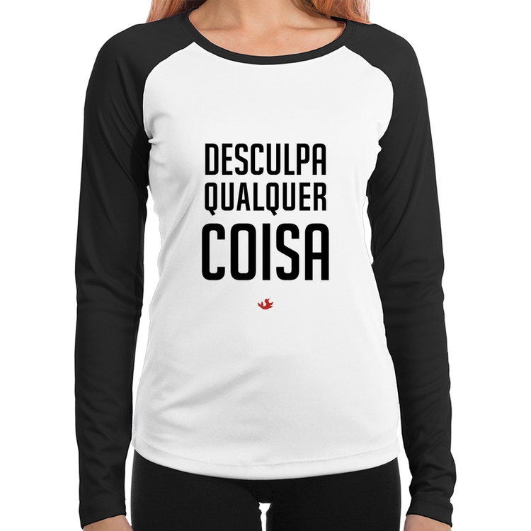 Baby Look Raglan Desculpa Qualquer Coisa Manga Longa