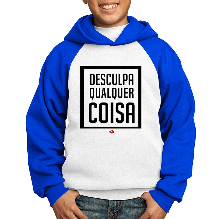 Moletom Infantil Desculpa Qualquer Coisa - Branco/Azul