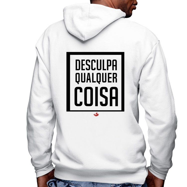 Blusa Moletom Desculpa Qualquer Coisa Masculina com Capuz e Zíper - Branca