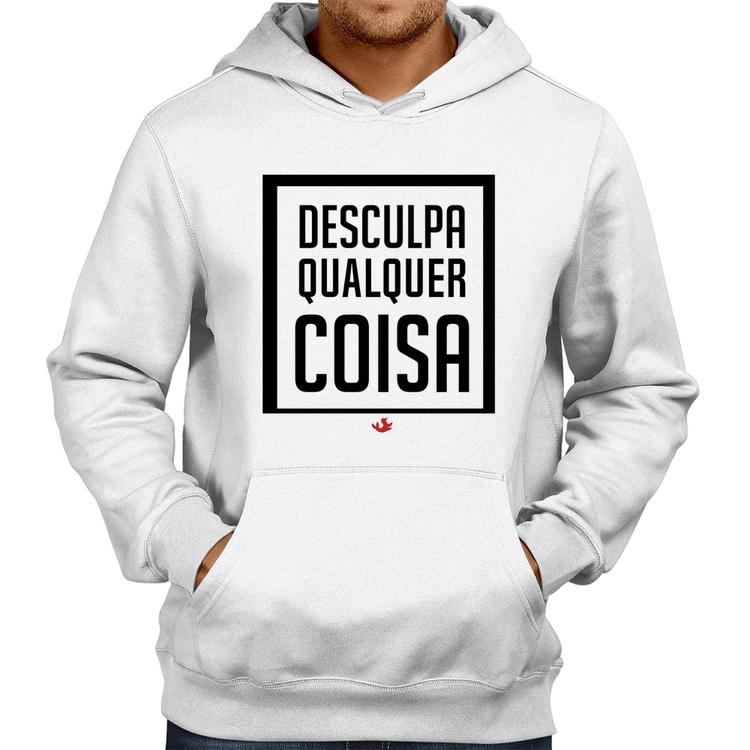 Moletom Desculpa Qualquer Coisa - Branco