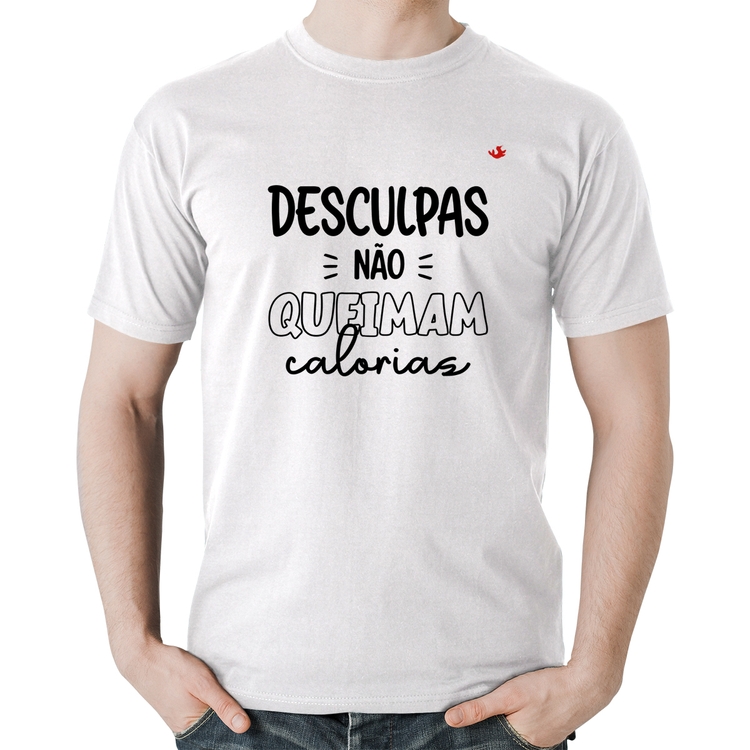 Camiseta Algodão Desculpas não queimam calorias - Branca