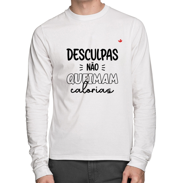Camiseta Algodão Desculpas não queimam calorias Manga Longa - Branca