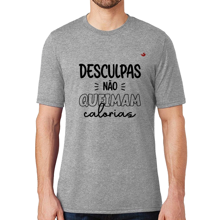Camiseta Desculpas não queimam calorias - Cinza