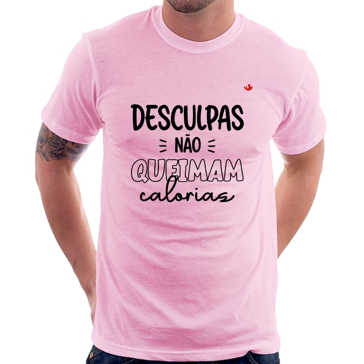Camiseta Desculpas não queimam calorias - Rosa Bebê