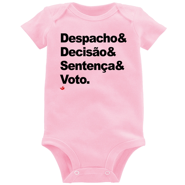 Body Bebê Despacho & Decisão & Sentença & Voto - Rosa Bebê