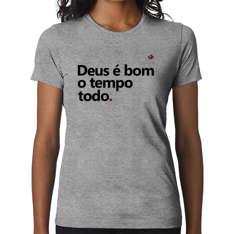 Baby Look Deus é bom o tempo todo - Cinza