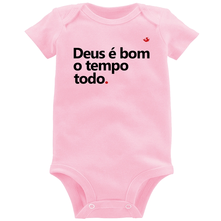 Body Bebê Deus é bom o tempo todo - Rosa Bebê
