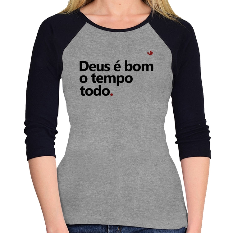 Baby Look Raglan Deus é bom o tempo todo Manga 3/4 - Cinza/Preto