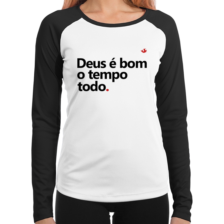 Baby Look Raglan Deus é bom o tempo todo Manga Longa