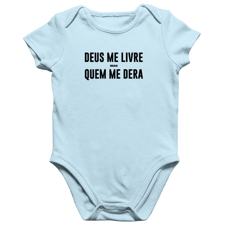 Body Bebê Algodão Deus me livre mas Quem me dera - Azul Bebê
