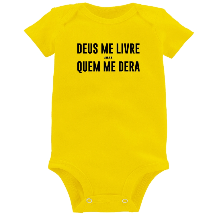 Body Bebê Deus me livre mas Quem me dera - Amarelo