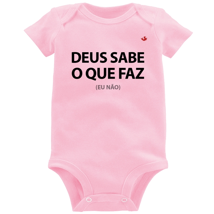 Body Bebê Deus sabe o que faz, eu não - Rosa Bebê