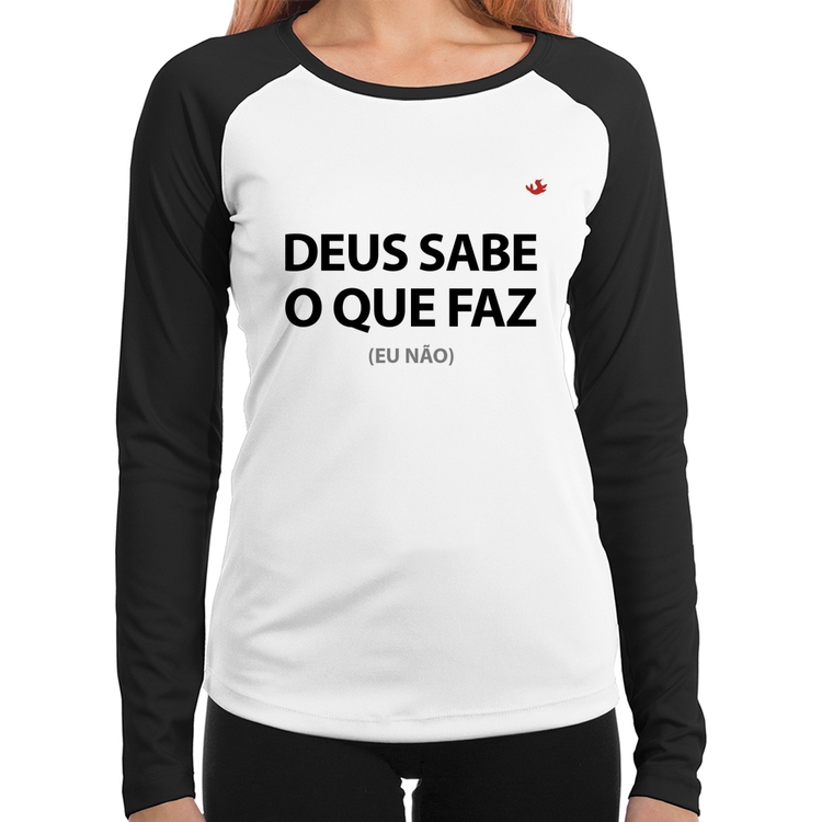 Baby Look Raglan Deus sabe o que faz, eu não Manga Longa