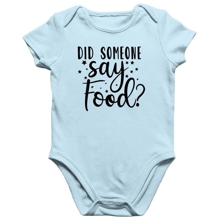 Body Bebê Algodão Did Someone Say Food - Azul Bebê