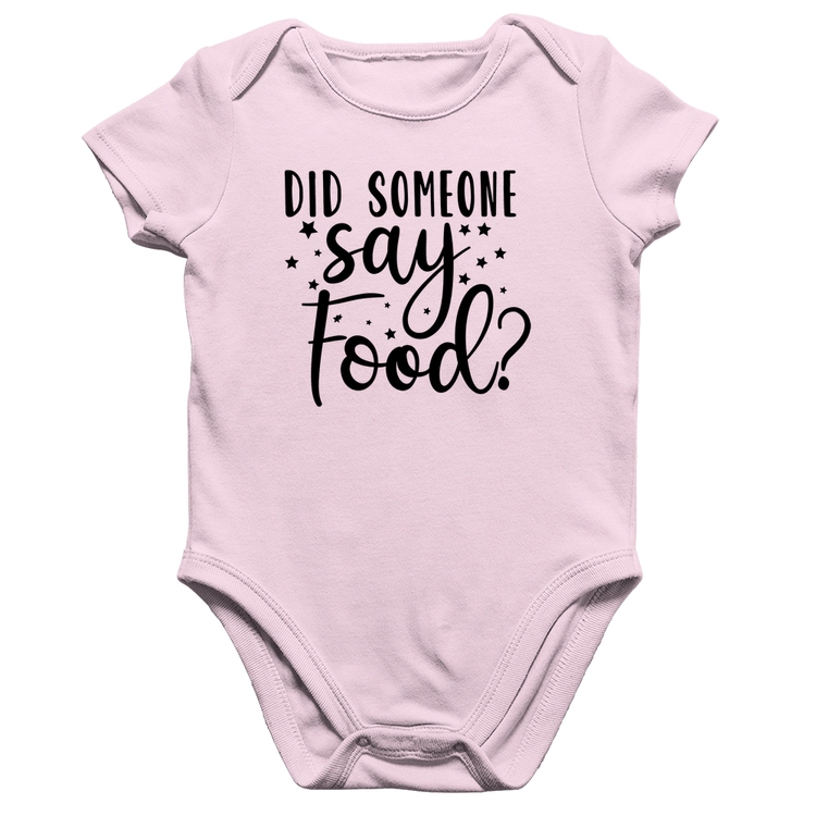 Body Bebê Algodão Did Someone Say Food - Rosa Bebê