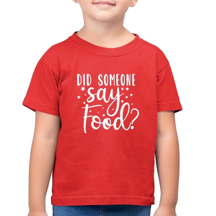Camiseta Algodão Infantil Did Someone Say Food - Vermelha