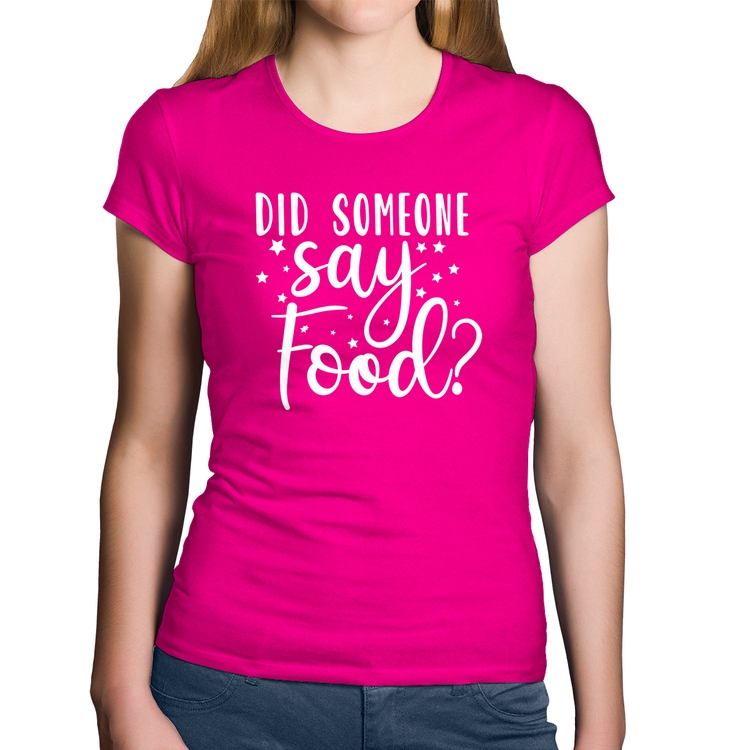 Baby Look Algodão Did Someone Say Food - Rosa