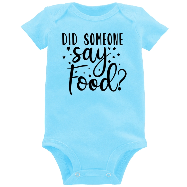 Body Bebê Did Someone Say Food - Azul Bebê