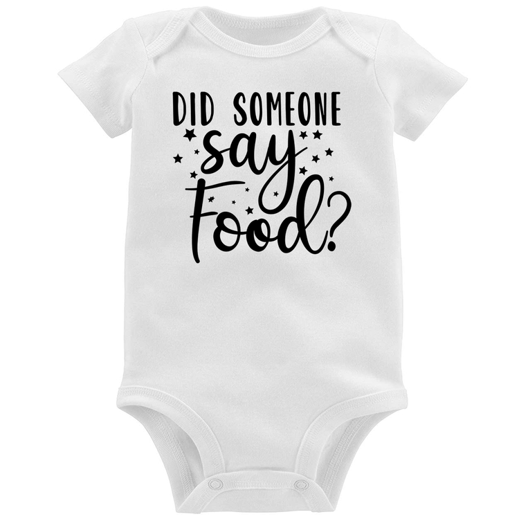 Body Bebê Did Someone Say Food