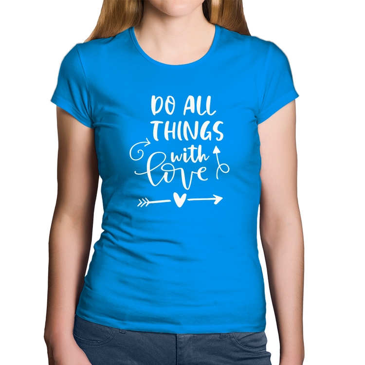 Baby Look Algodão Do All Things With Love - Azul