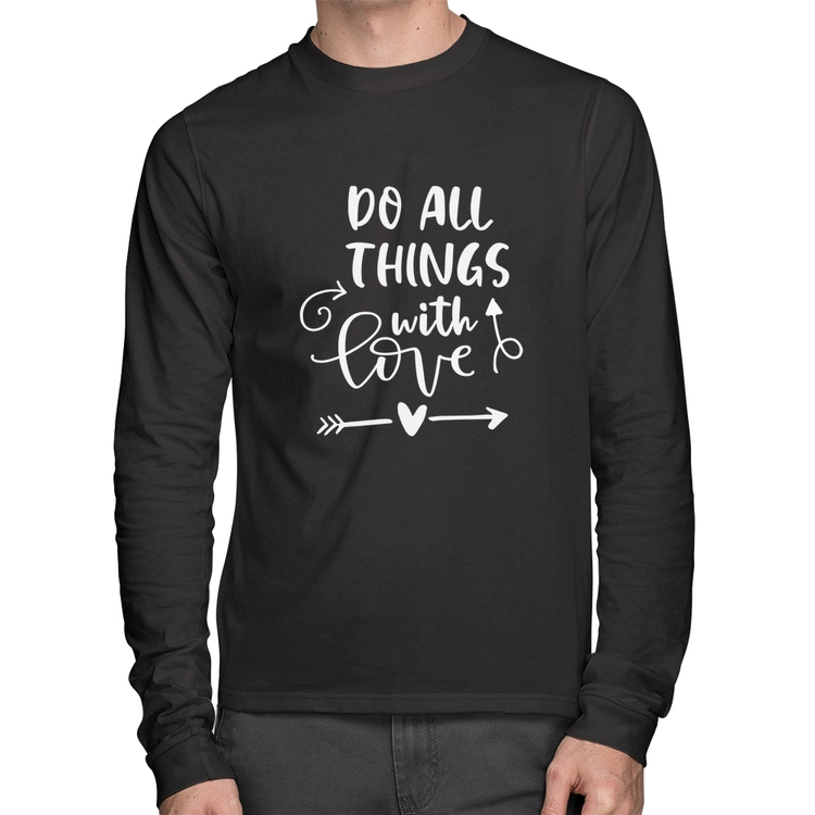 Camiseta Algodão Do All Things With Love Manga Longa