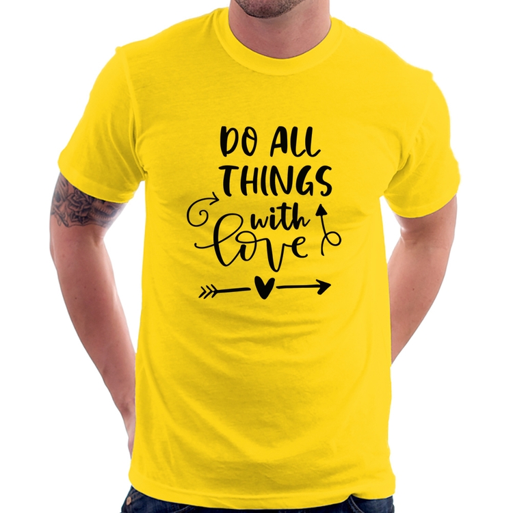 Camiseta Do All Things With Love - Amarela