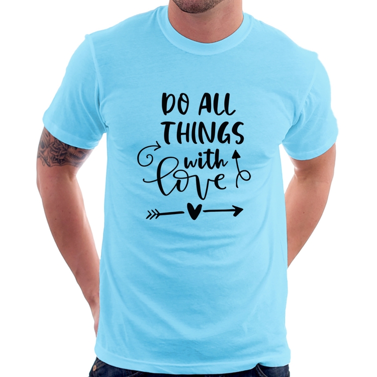 Camiseta Do All Things With Love - Azul Bebê
