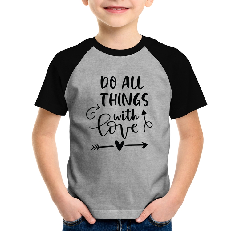 Camiseta Raglan Infantil Do All Things With Love - Cinza/Preto