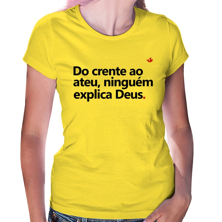 Baby Look Do crente ao ateu, ninguém explica Deus - Amarela