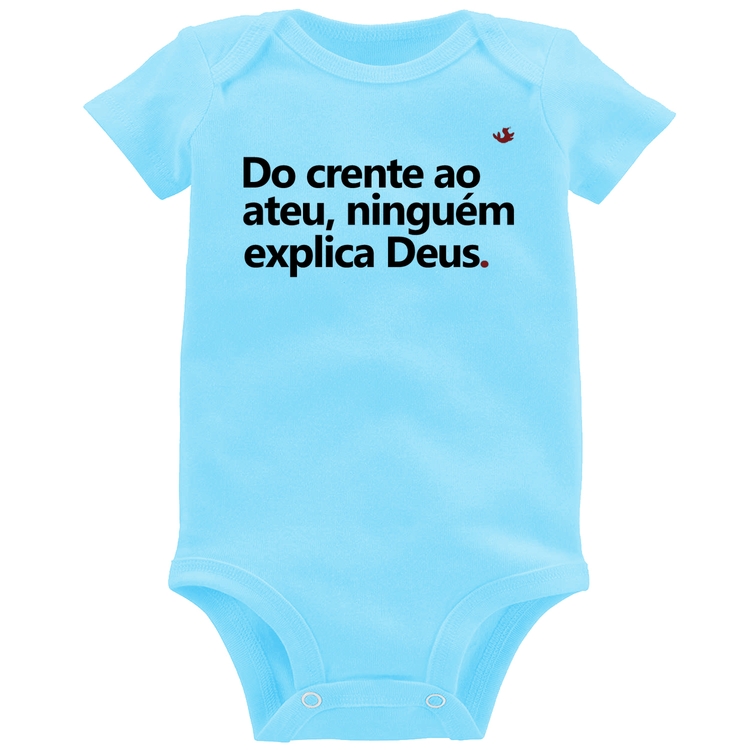 Body Bebê Do crente ao ateu, ninguém explica Deus - Azul Bebê
