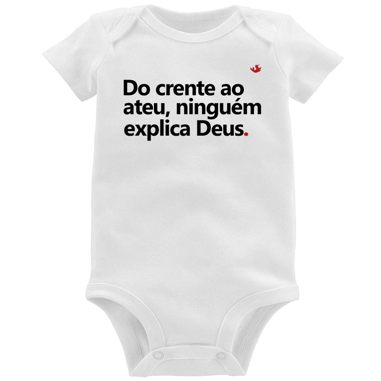 Body Bebê Do crente ao ateu, ninguém explica Deus