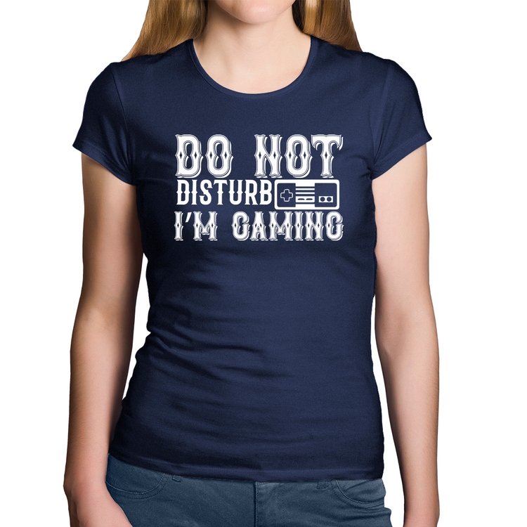 Baby Look Algodão Do Not Disturb I'm Gaming - Marinho