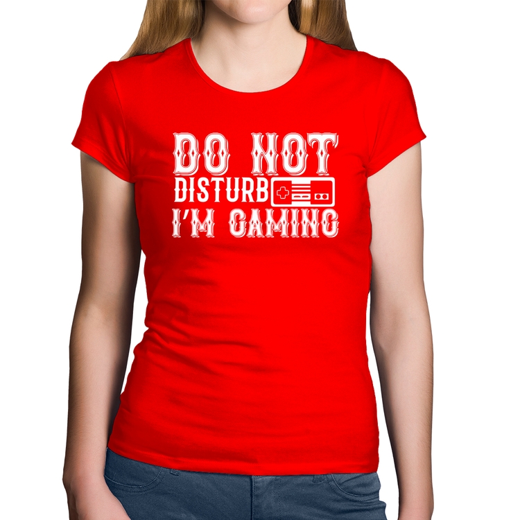 Baby Look Algodão Do Not Disturb I'm Gaming - Vermelha