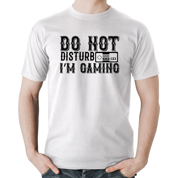 Camiseta Algodão Do Not Disturb I'm Gaming - Branca