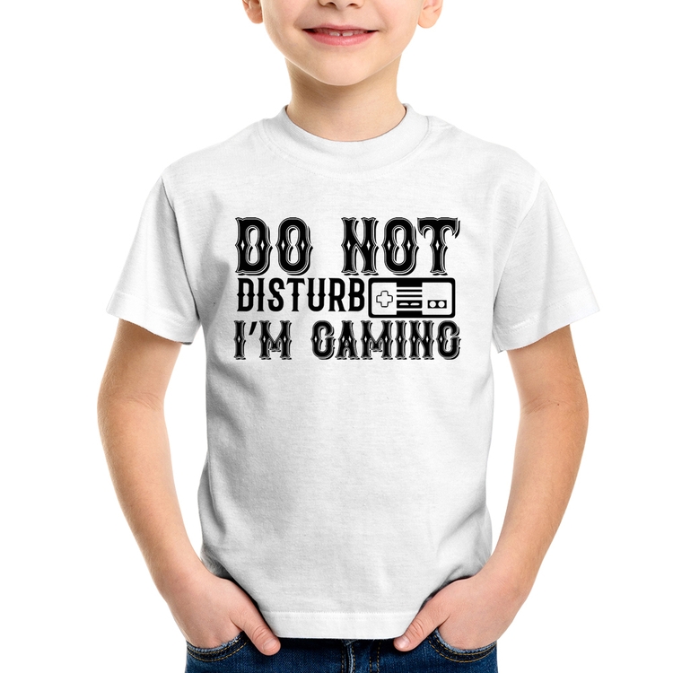 Camiseta Infantil Do Not Disturb I'm Gaming