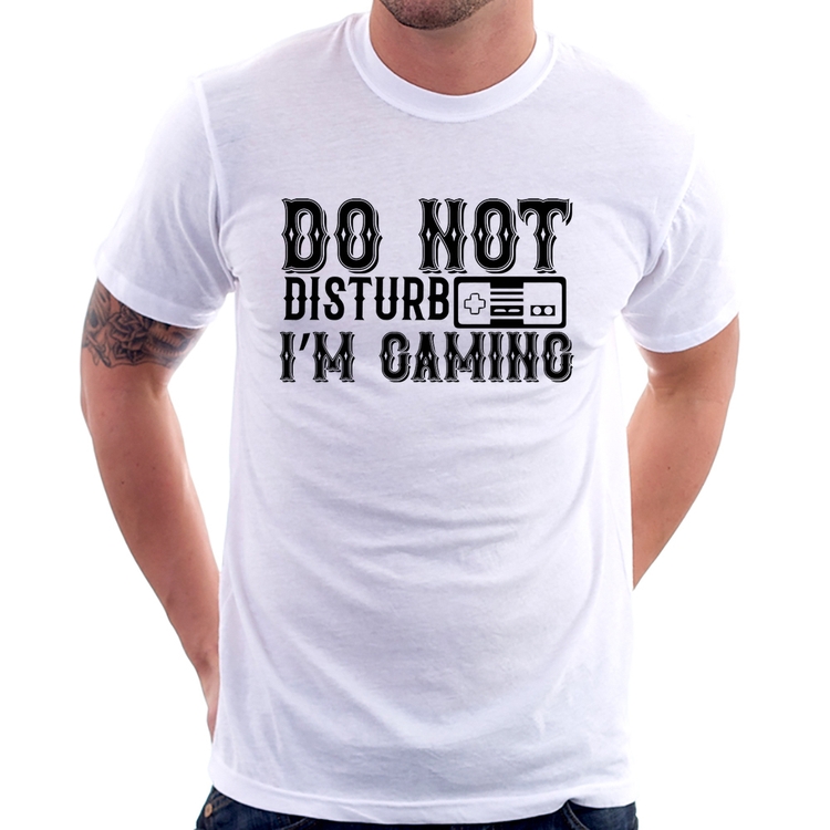 Camiseta Do Not Disturb I'm Gaming