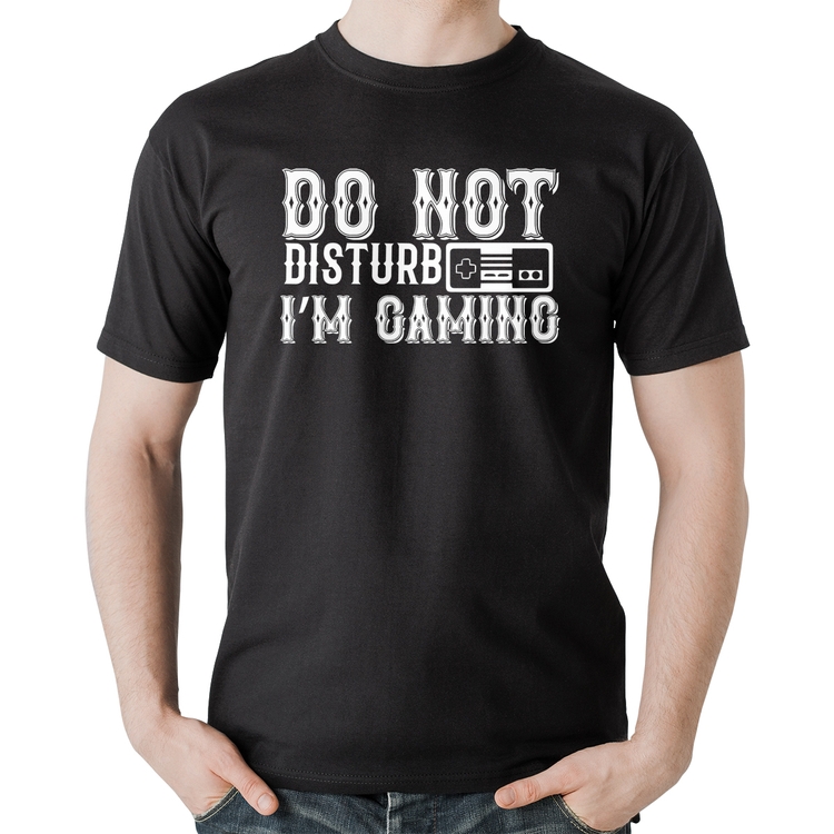 Camiseta Algodão Do Not Disturb I'm Gaming