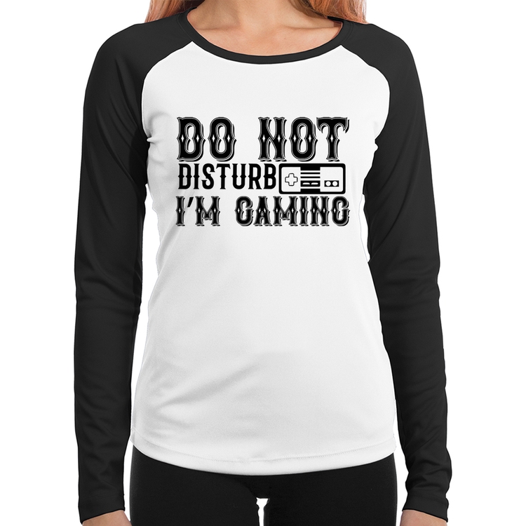Baby Look Raglan Do Not Disturb I'm Gaming Manga Longa
