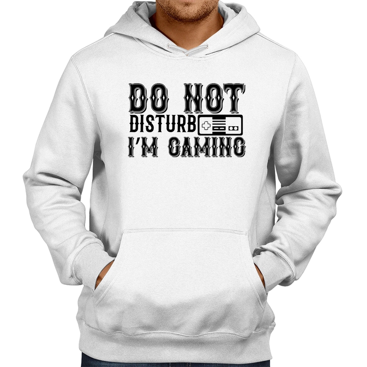 Moletom Do Not Disturb I'm Gaming - Branco