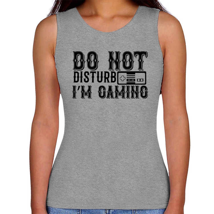 Regata Feminina Do Not Disturb I'm Gaming - Cinza