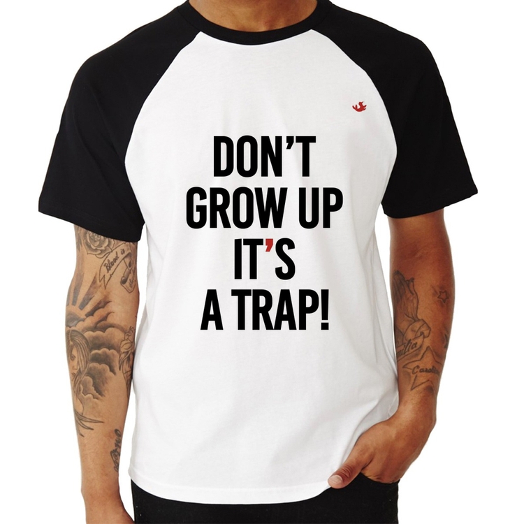 Camiseta Raglan Don't grow up, it's a trap!
